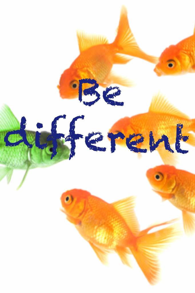     Be 
different 