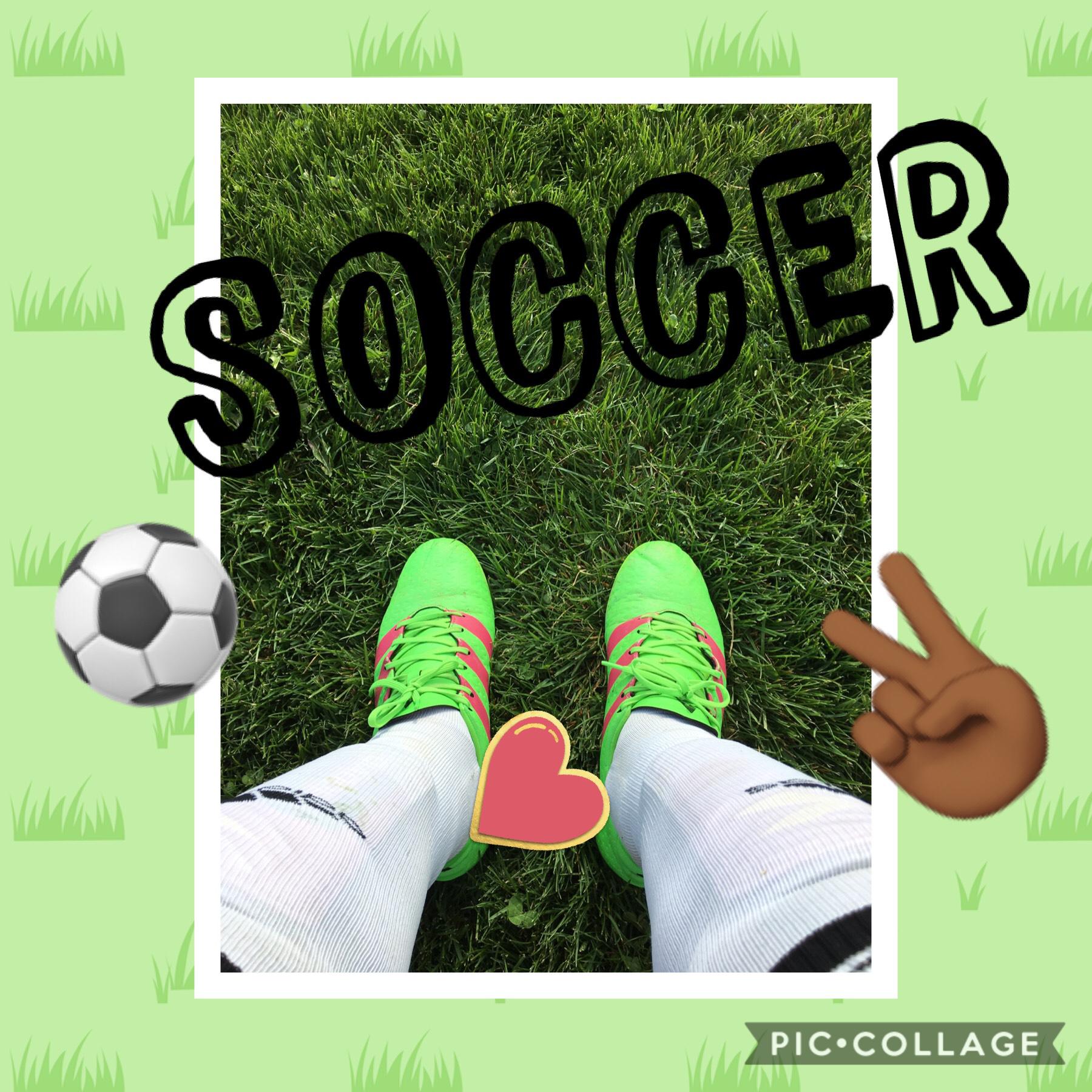Tap 
I love soccer!! Going to play today