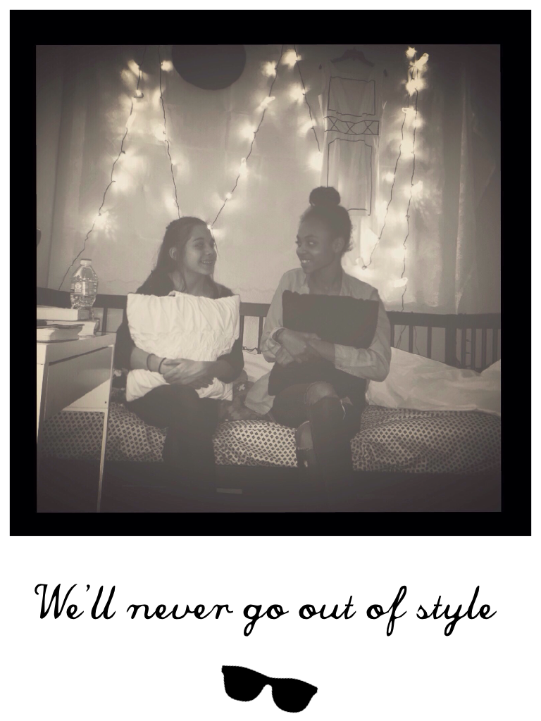 We'll never go out of style 