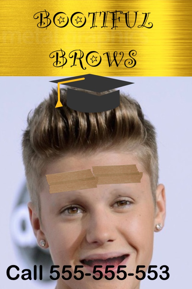Call now for there BOOTFUL brows. Even Justin is trying them!