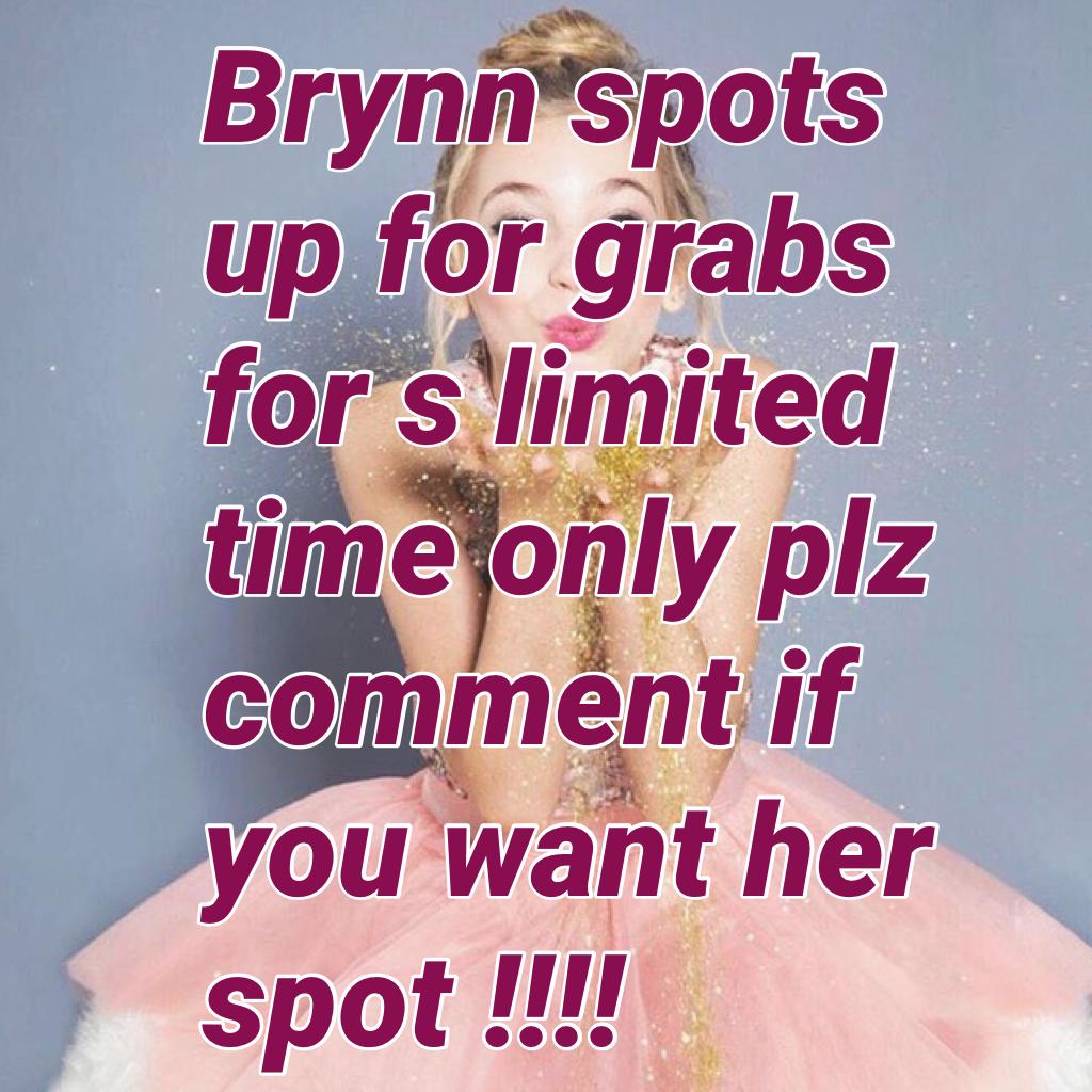 Brynn spots up for grabs for s limited time only plz comment if you want her spot !!!! 
