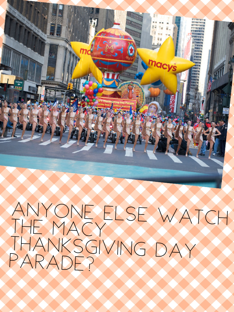 Anyone else watch the Macy thanksgiving day parade?