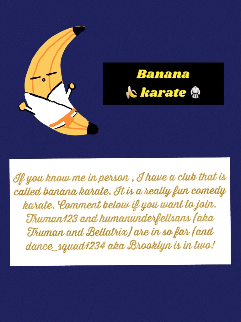 Banana 🍌 karate 🥋 