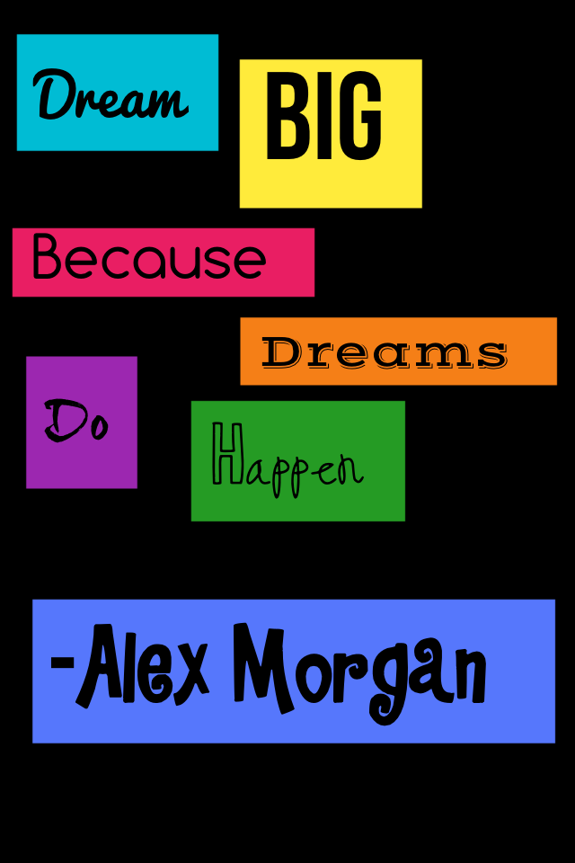 Same Alex Morgan quote I posted a while ago, just better colors 😝