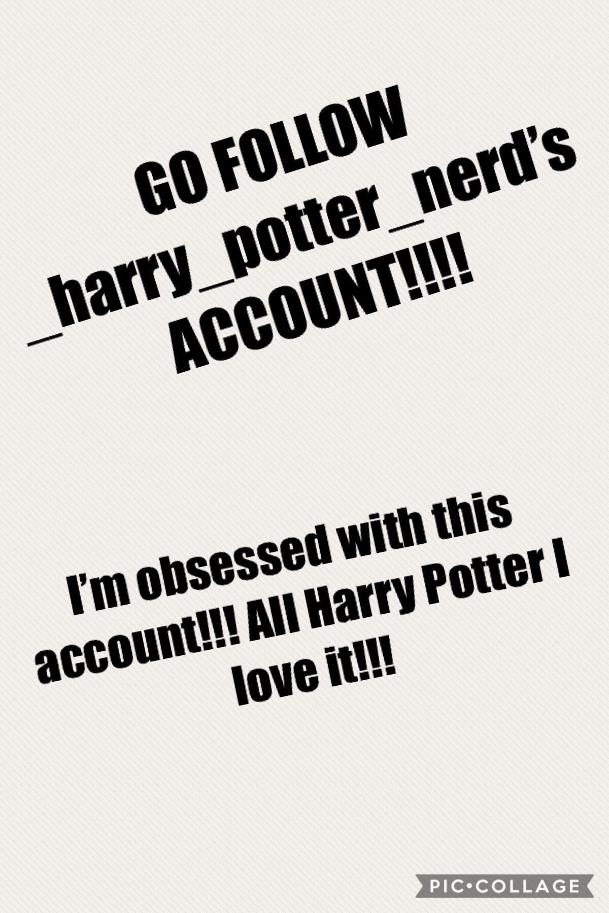Go follow _harry_potter_nerd’s account 