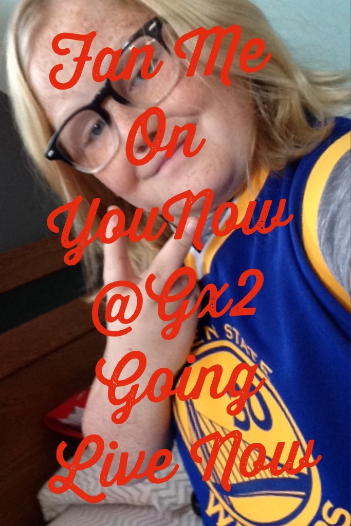 Fan Me On YouNow @Gx2 Going Live Now