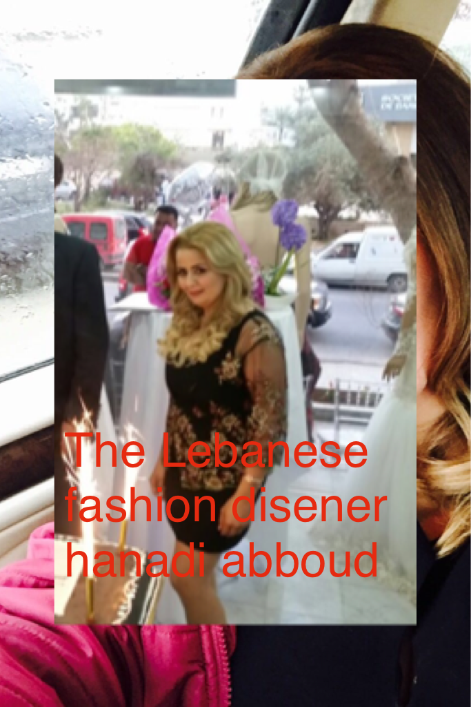 The Lebanese fashion disener hanadi abboud