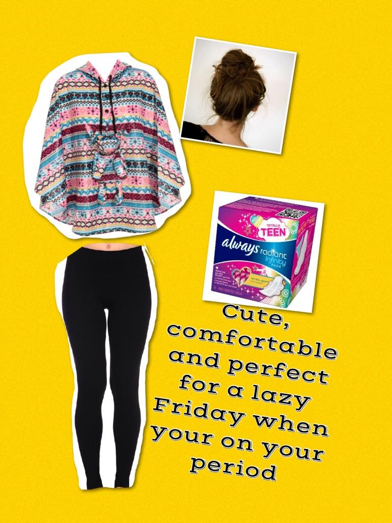 Cute, comfortable and perfect for a lazy Friday when your on your period