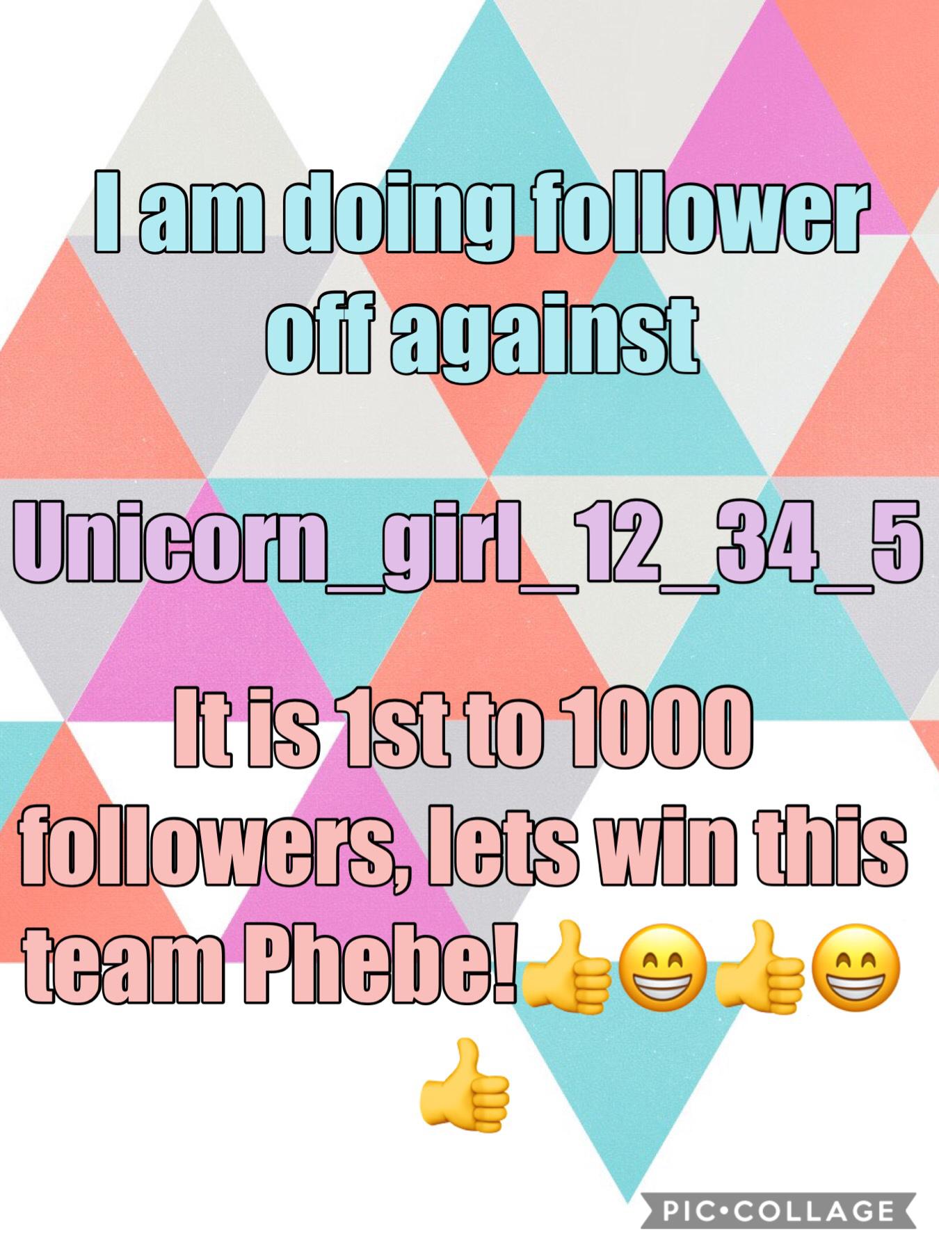 Tap
Follow me and coment what team your on team Phebe or team Unicorn