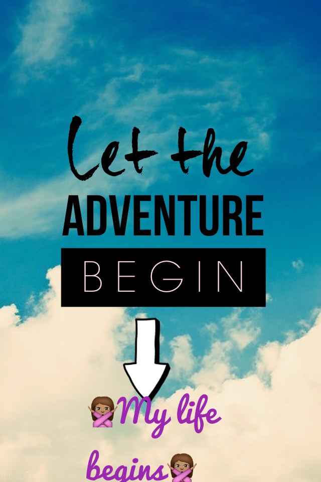 Let the adventure begin to the world
