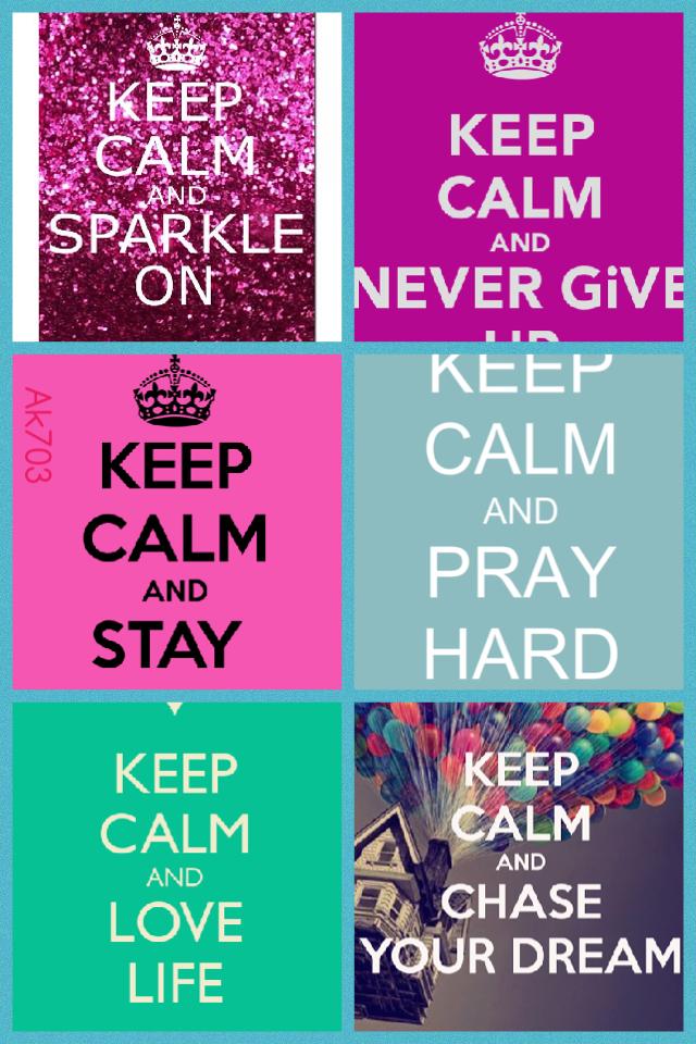 Keep calm and carry on!!