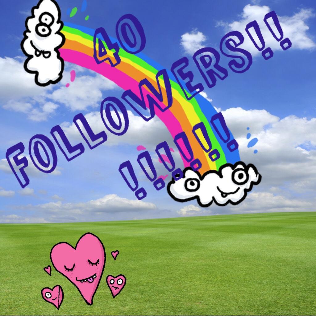 40 followers!!!!! Thanks so much!