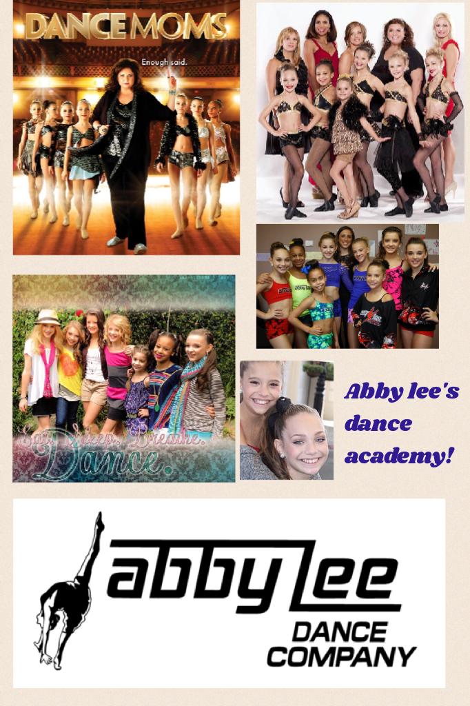 Abby lee's dance academy!