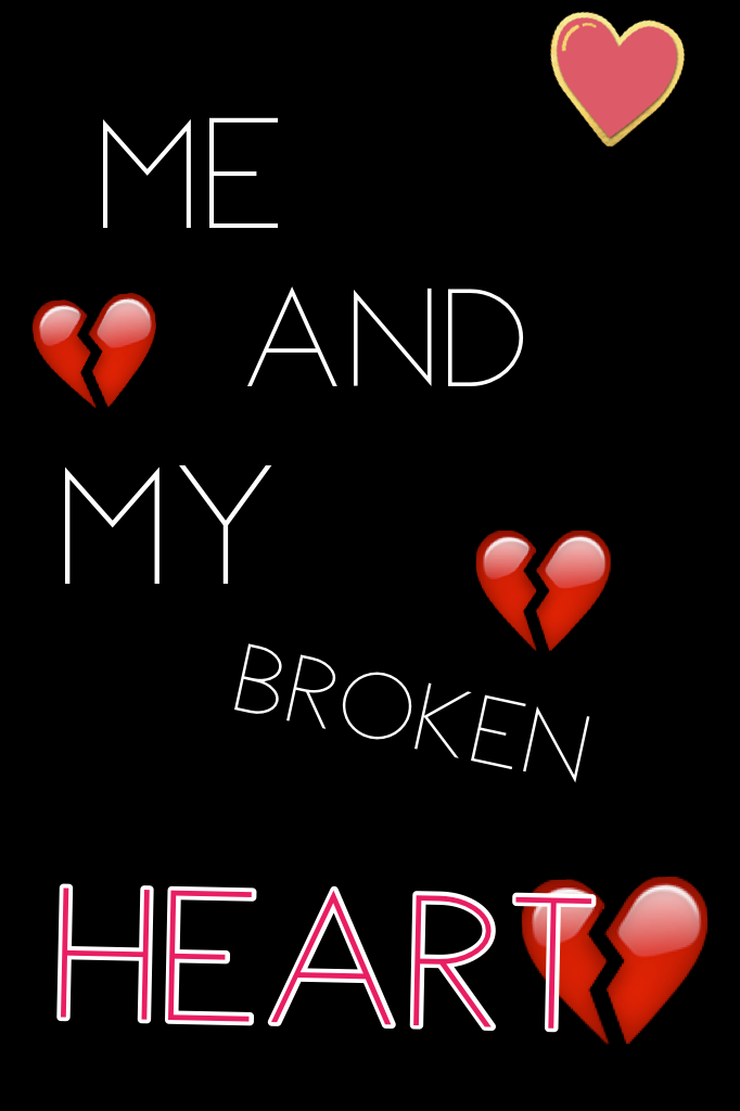 My and my 💔 