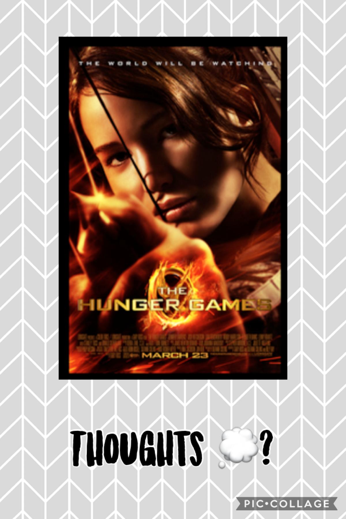 Thoughts on the hunger games? 