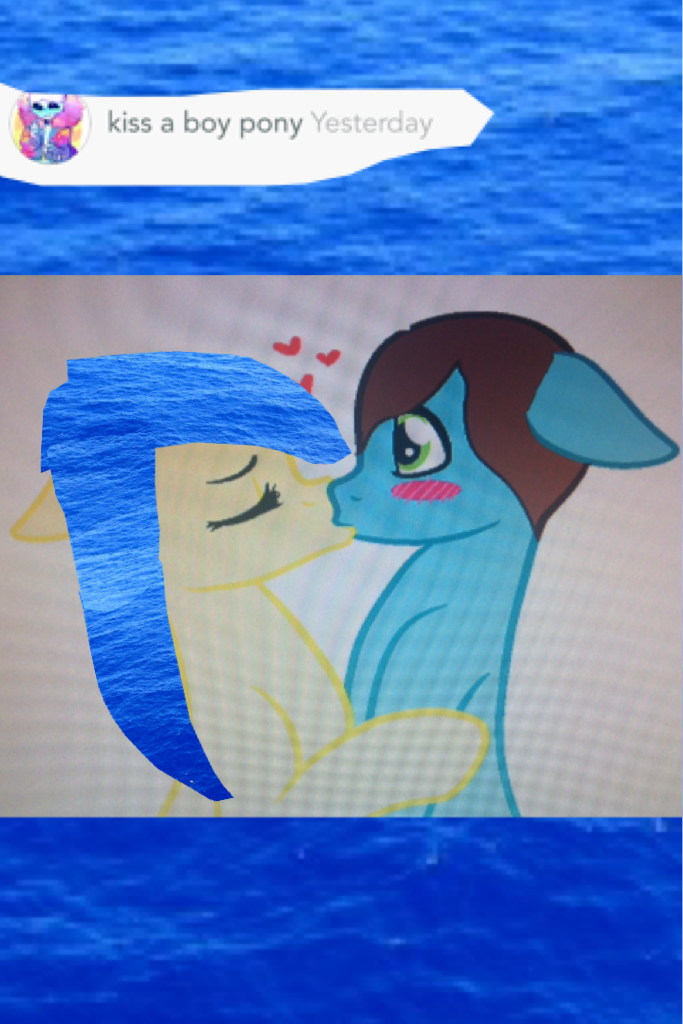 Ocean: There I did it........I kisses my crus- a boy pony..!
Heheheh 