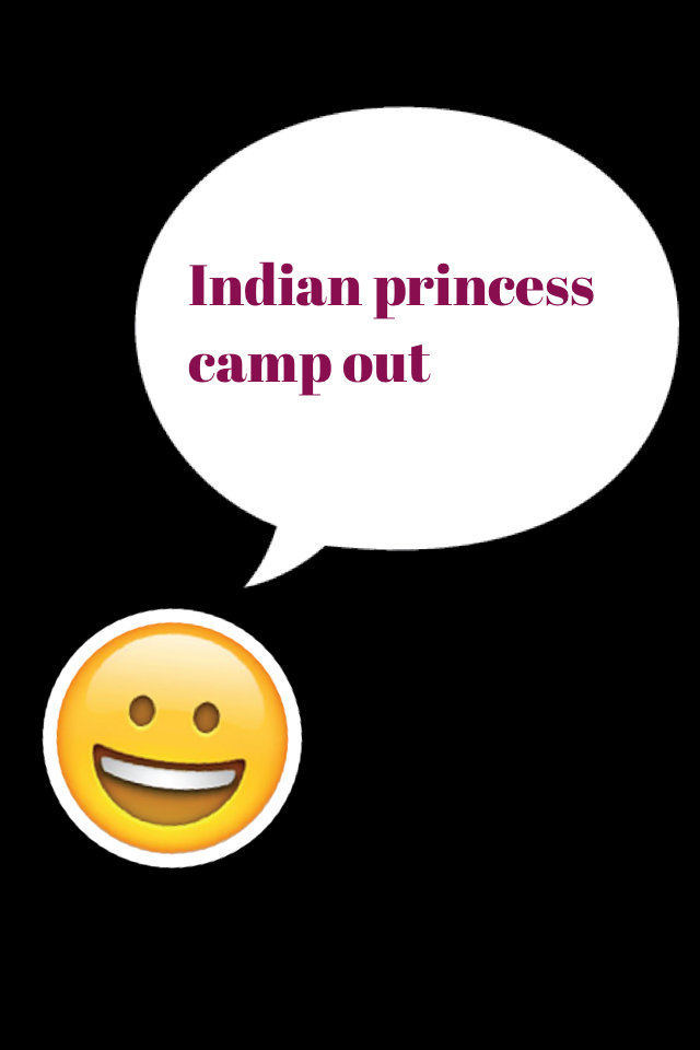 Indian princess camp out
