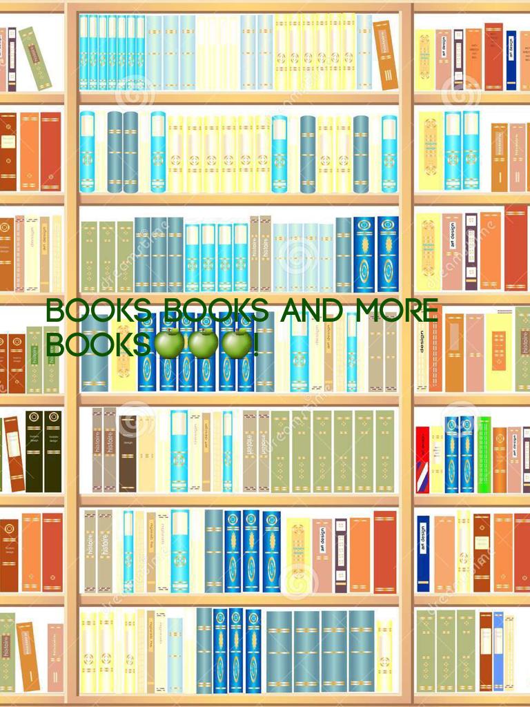 Books books and more books🍏🍏🍏!