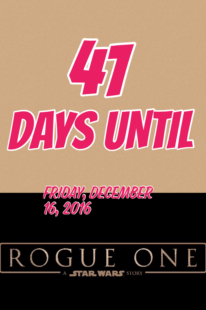 Rogue One is coming quick!!