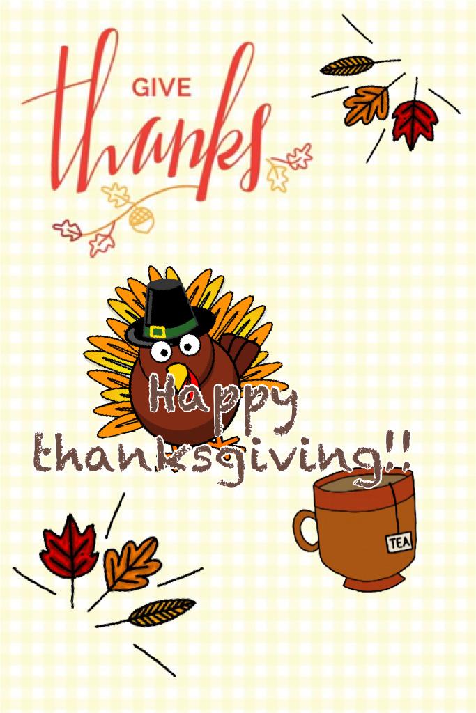 Happy thanksgiving!!
