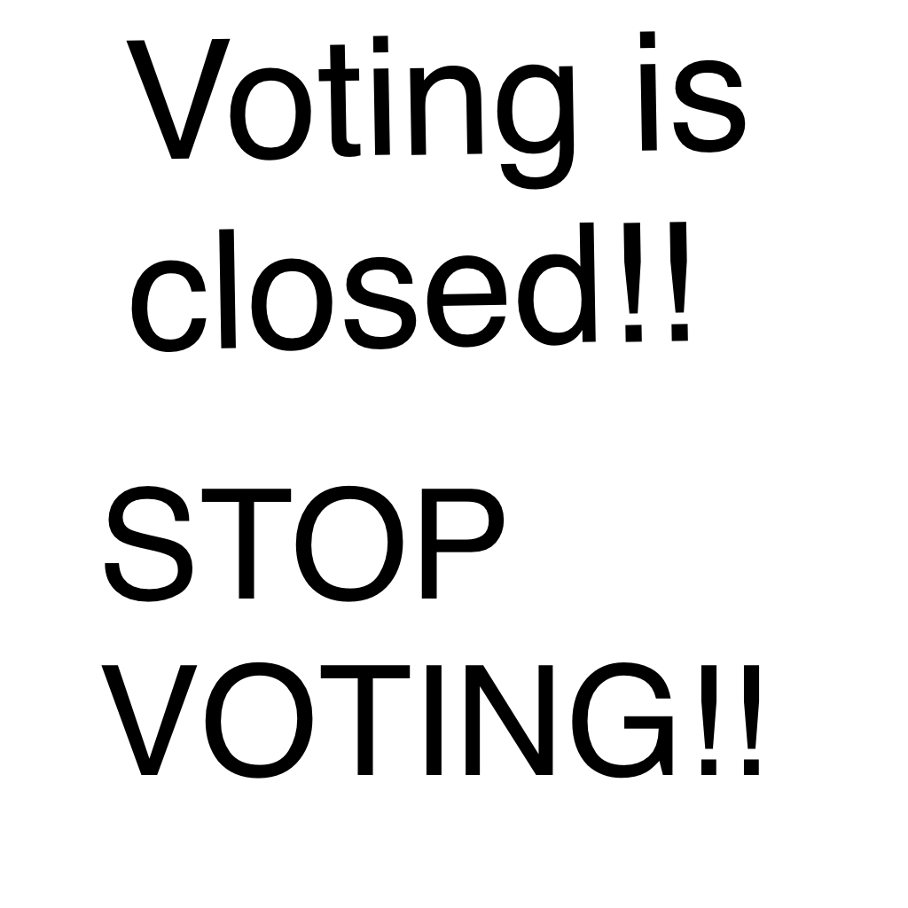 Voting is closed!!