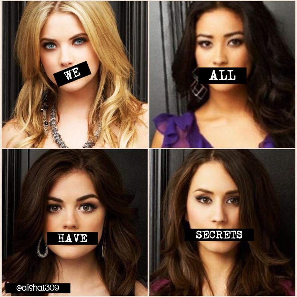 We All Have Secrets - Pretty Little Liars