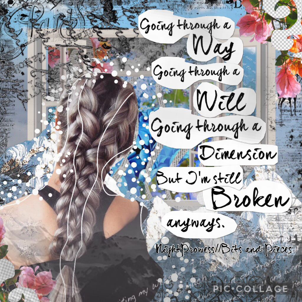 🌿Tap🌿
It's official!! I'm the worse at making collages!! The text was inspired by the fantastic @Mushroomcup tho... Anyone want to collab? I'm taking one person and I want to do the background.💕 Also...this is from the song I'm writing...Bits and Pieces.
