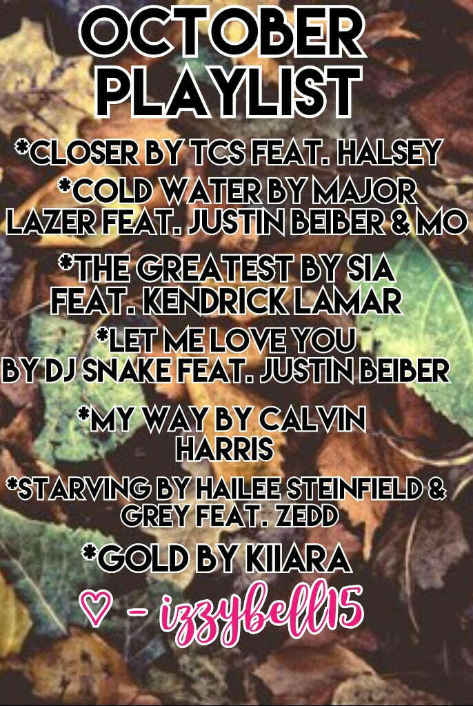 Last post before I leave! Playlist made for YOU by yours truly Xxxxxx