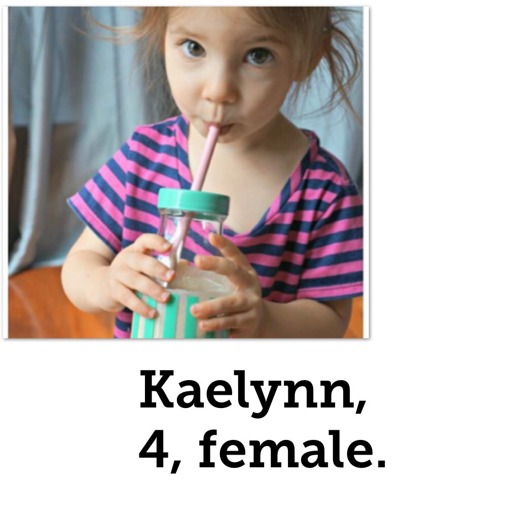 Kaelynn, 4, female.
