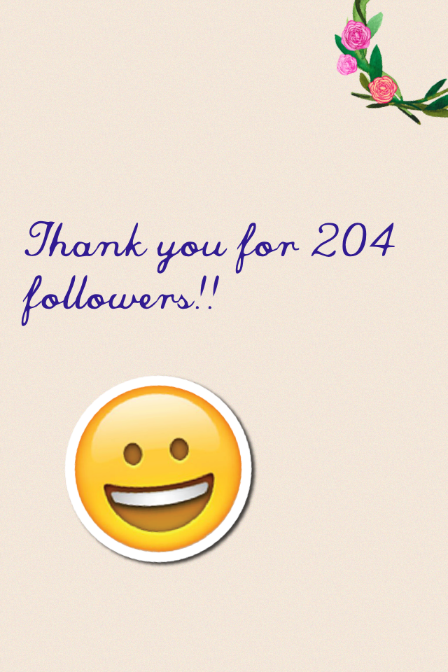Thank you for 204 followers!!