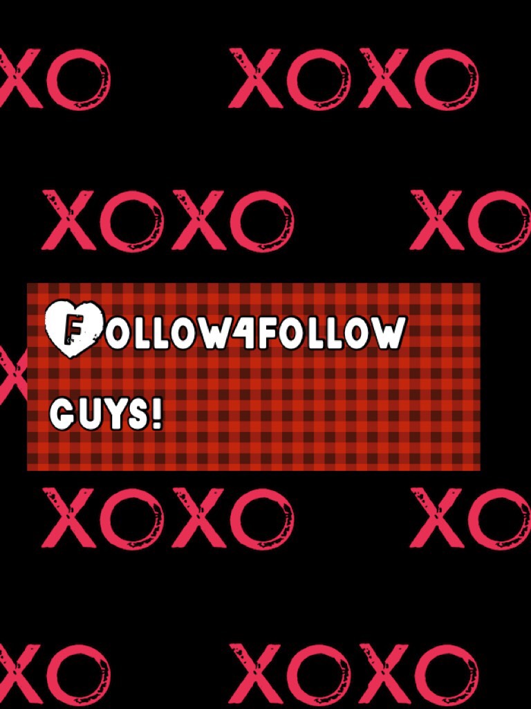Follow4follow guys!