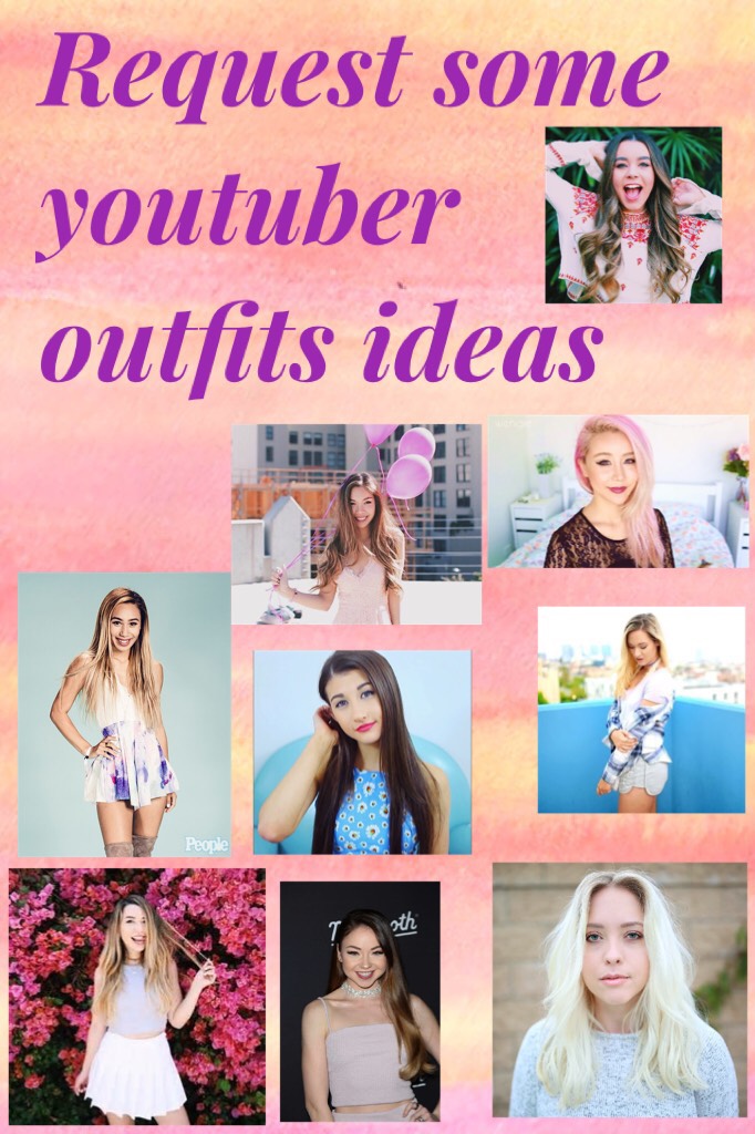 Request some youtuber outfits ideas 