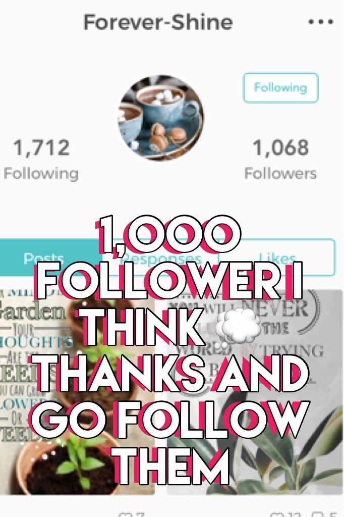 1,000 follower I think 💭 thanks and go follow them