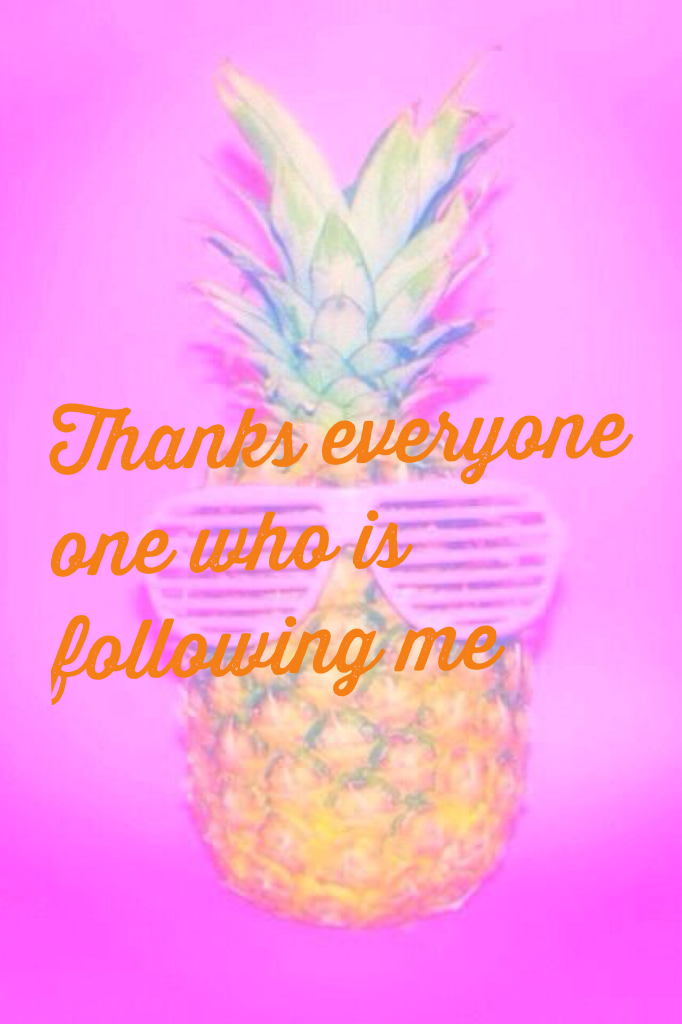 Thanks everyone one who is following me