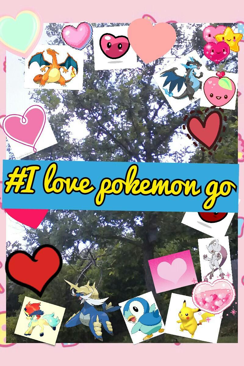 #I love pokemon go