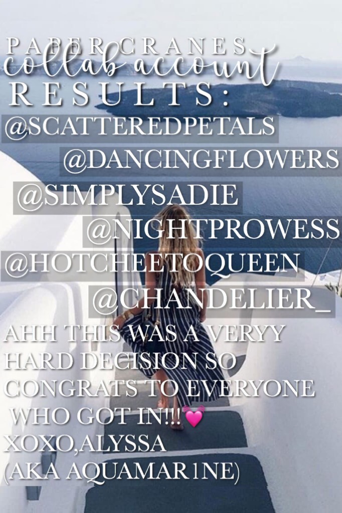 || tap ||
Here are the results!!More info will be coming soon:) Sorry to everyone who didn't get in!💓✨💐