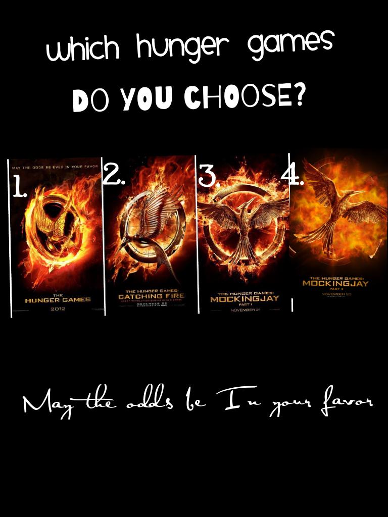 Which hunger games movie do u choose?