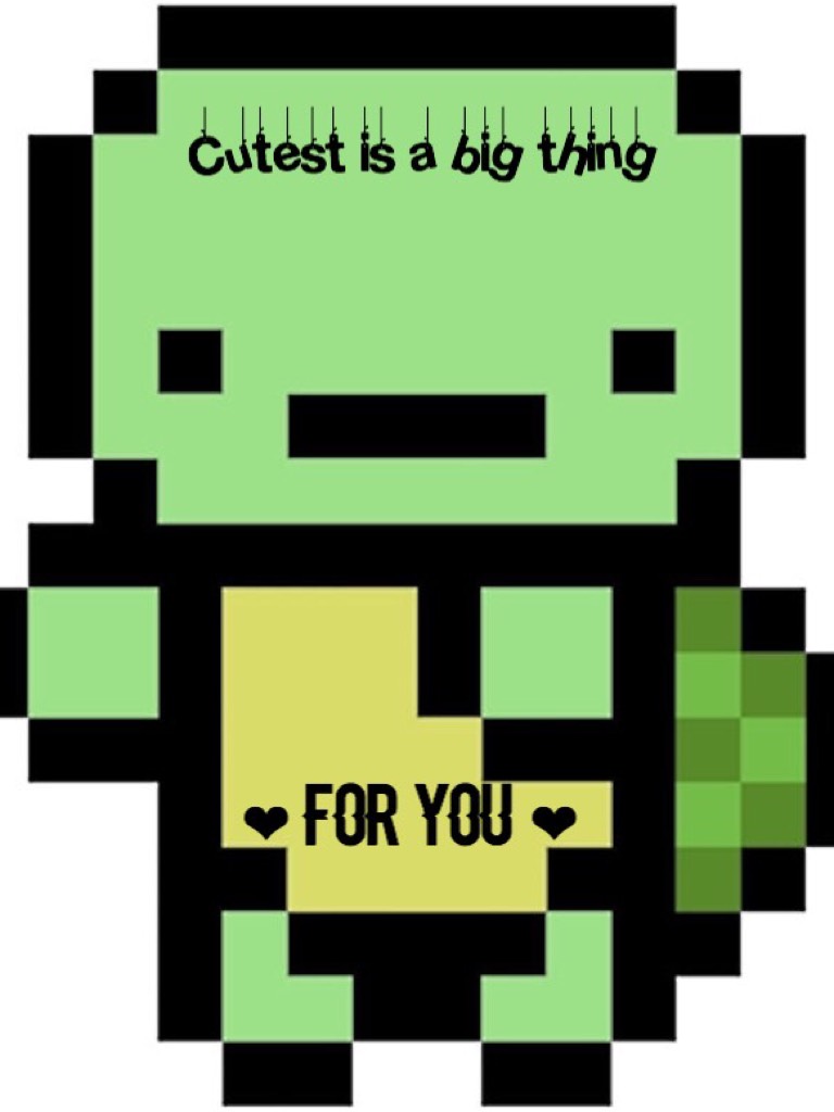 Cutest is a big thing for you