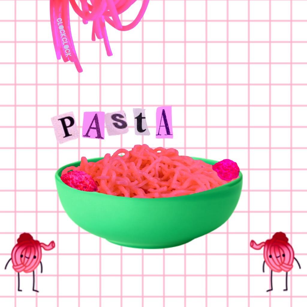 Pasta please