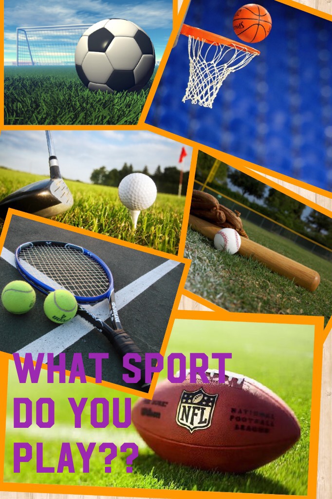 What Sport Do You Play??