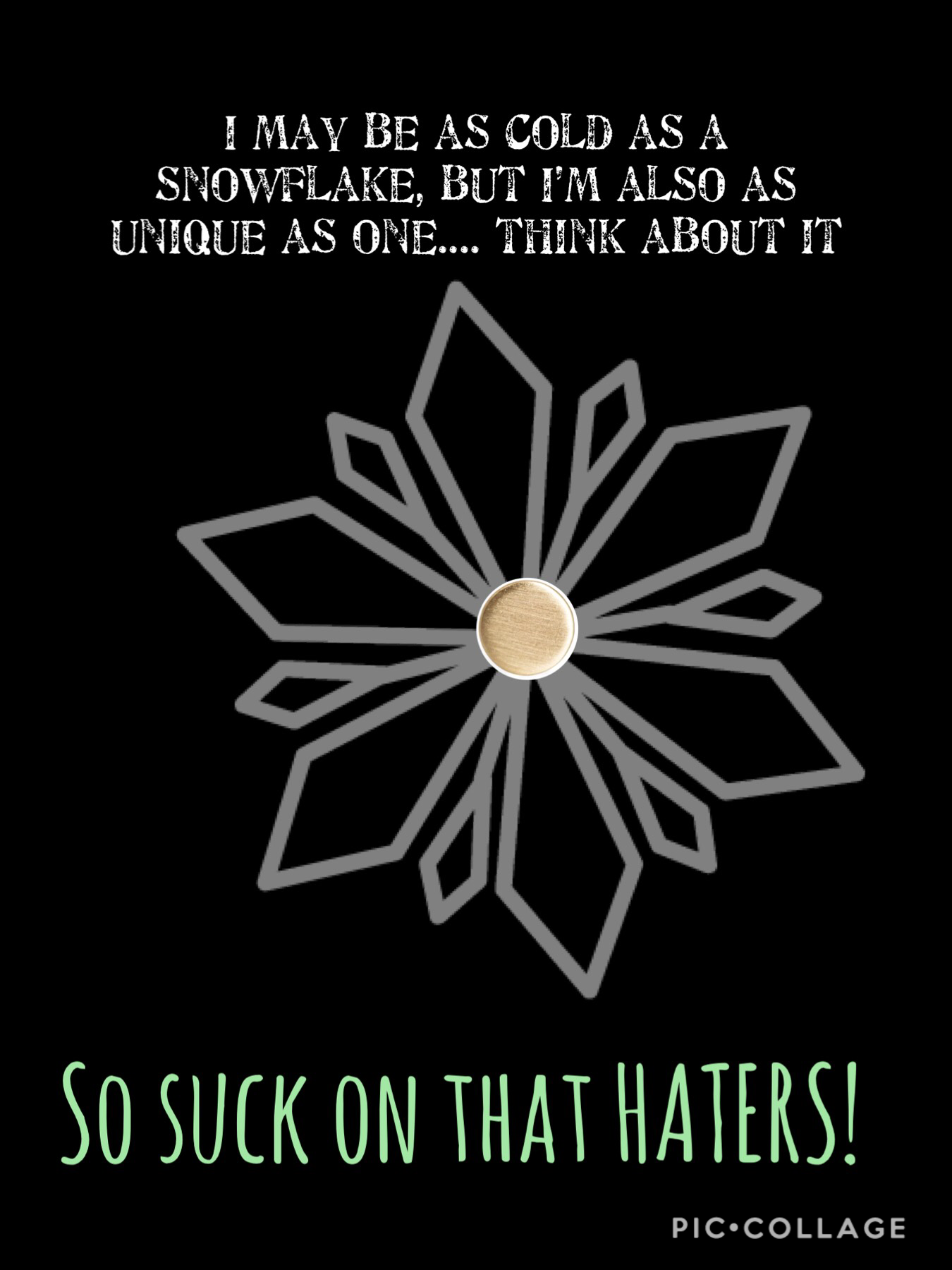 We’re all snowflakes 