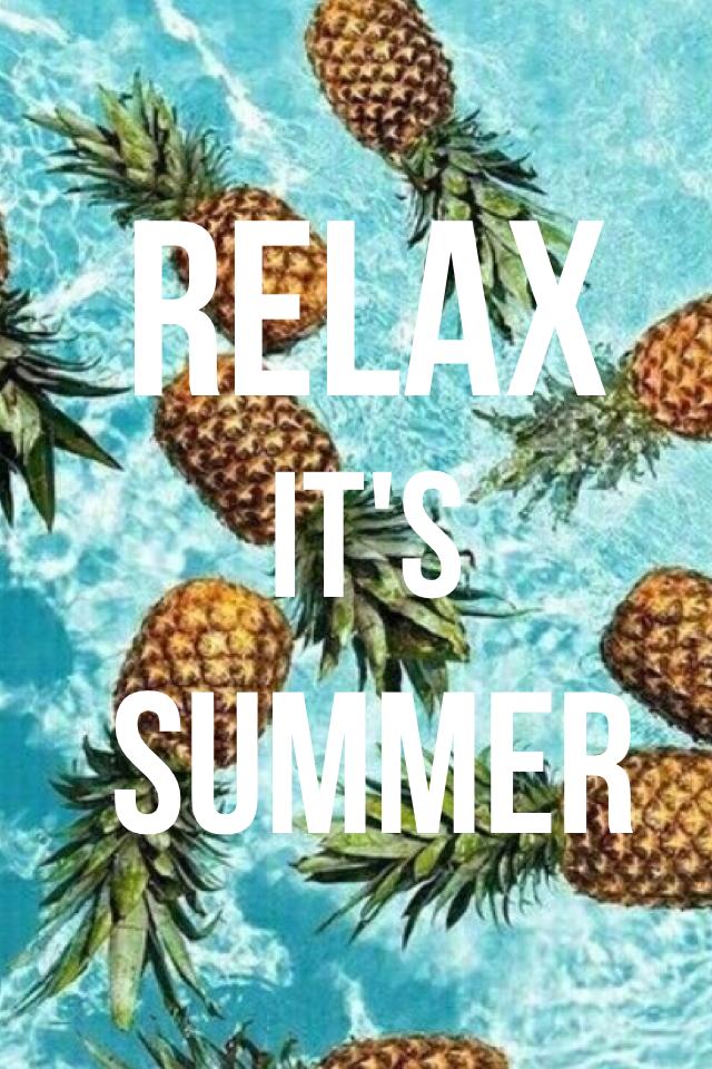 Relax it's summer