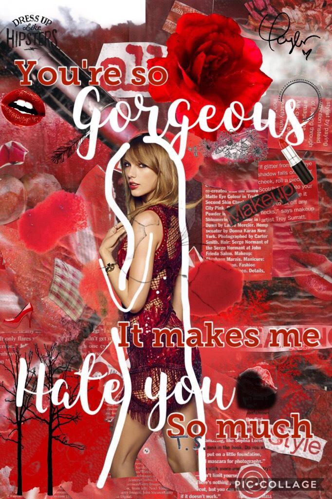 Gorgeous by Taylor swift! ❤️❣️🚨💋💄👠🌹 Please Like!!!!!!! Thanks 