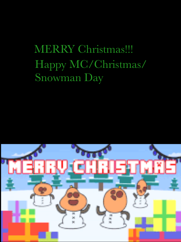 Happy MC/Christmas/Snowman Day