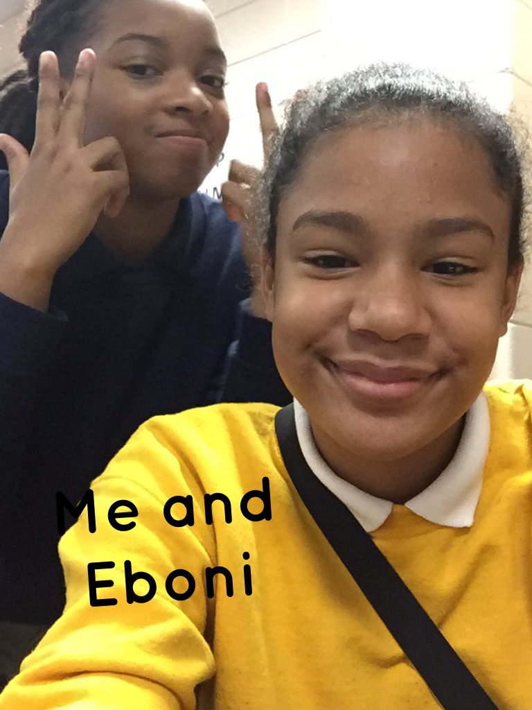 Me and Eboni