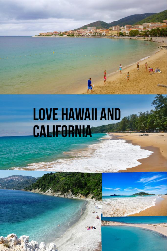 Love Hawaii and California aka my happy place