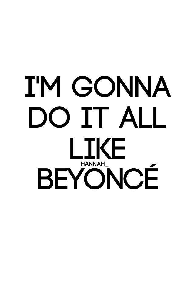 Beyoncé mood.