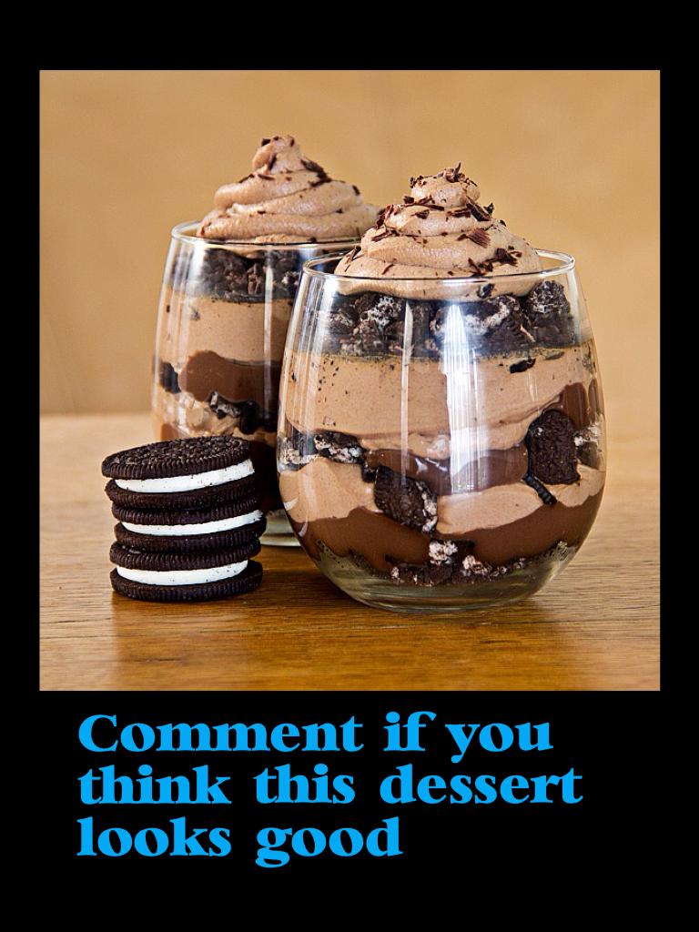Comment if you think this dessert looks good
Plz comment done in the comment box thank you😀