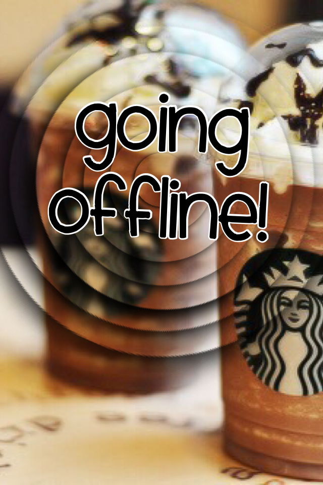 going offline!