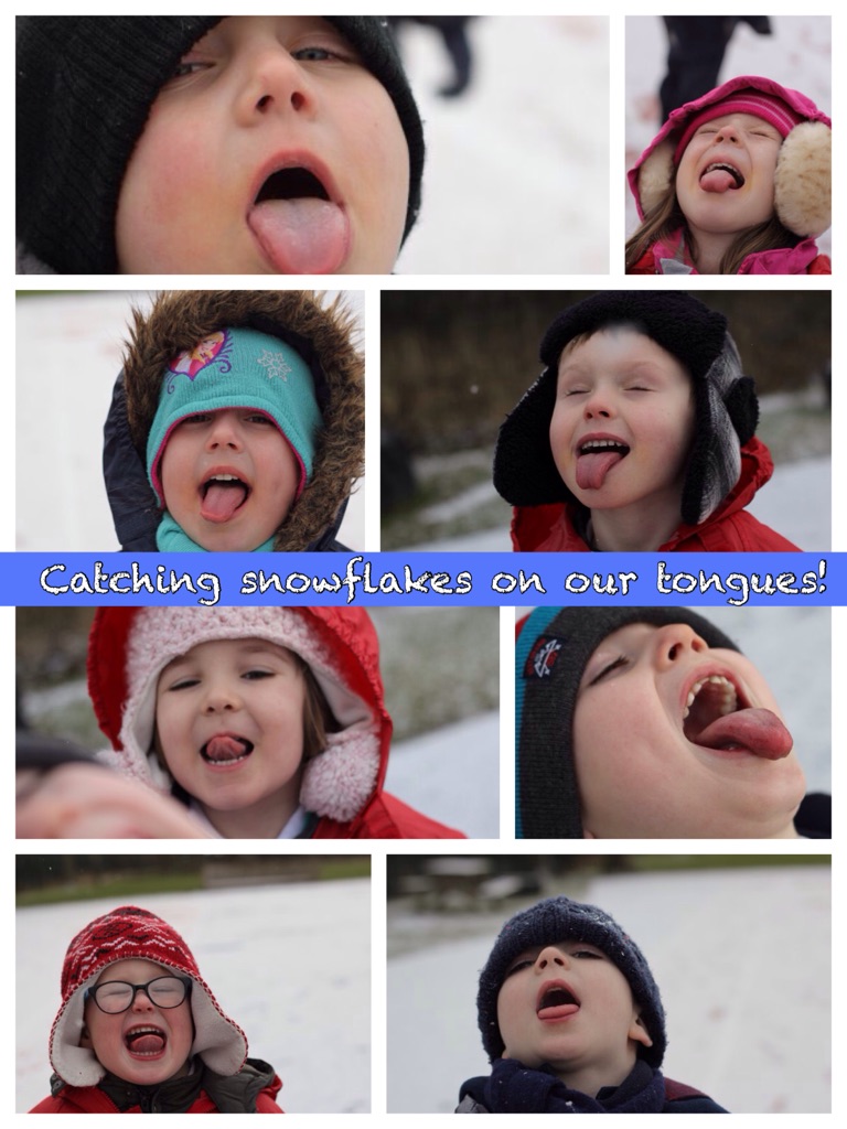 Catching snowflakes on our tongues! 